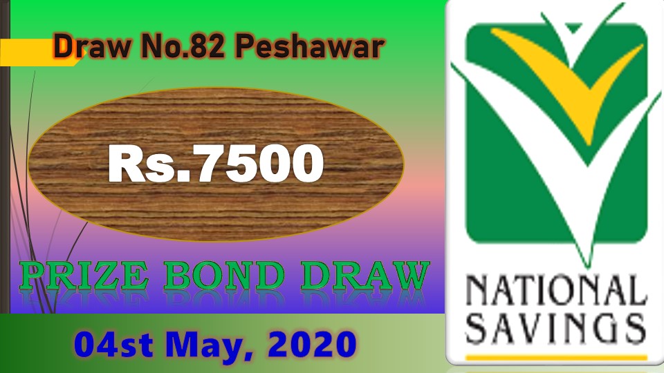 Rs. 7500 Prize bond Peshawar 04.05.2020 Draw #82 lists Monday Check online